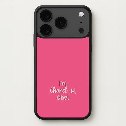 I'm Chanel Number One Obvi - Halloween Queens Phone Case for iPhone 17 Pro Max