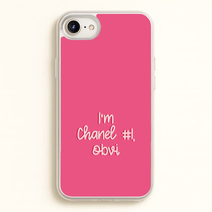 I'm Chanel Number One Obvi - Halloween Queens  - Scream Queens Phone Case for iPhone 6 / 7 / 8 / SE
