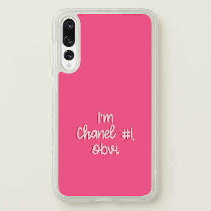 I'm Chanel Number One Obvi - Halloween Queens  - Scream Queens Phone Case for Huawei P20 Pro