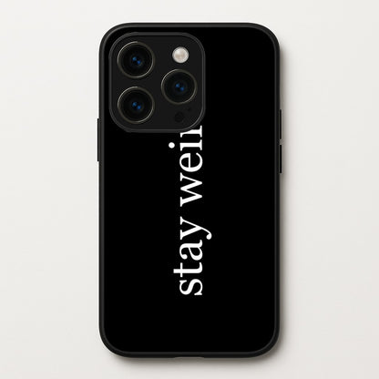 Stay Weird  -  Phone Case for iPhone 14 Pro