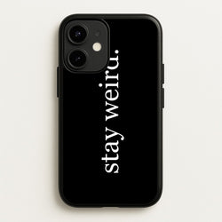 Stay Weird  -  Phone Case for iPhone 12 Mini