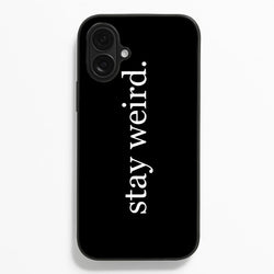 Stay Weird Phone Case