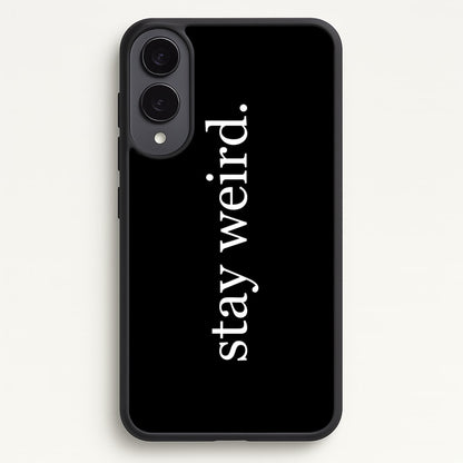 Stay Weird  -  Phone Case for Galaxy S25 Edge