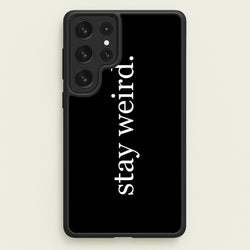 Stay Weird  -  Phone Case for Galaxy S22 Ultra