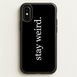 Stay Weird  -  Phone Case for iPhone X / XS