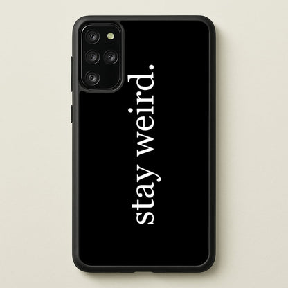 Stay Weird  -  Phone Case for Galaxy S20 Plus