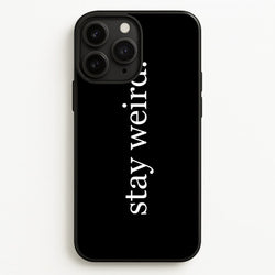 Stay Weird  -  Phone Case for iPhone 11 Pro