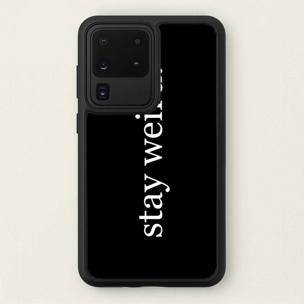 Stay Weird  -  Phone Case for Galaxy S20 Ultra