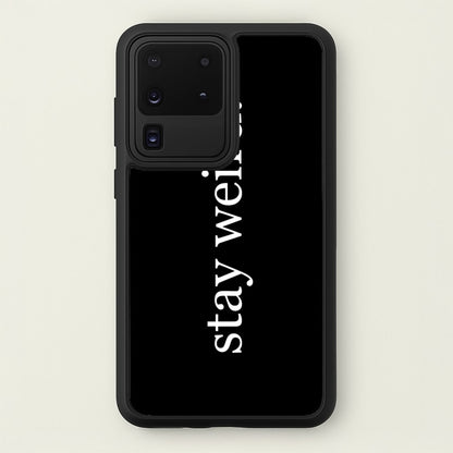 Stay Weird  -  Phone Case for Galaxy S20 Ultra