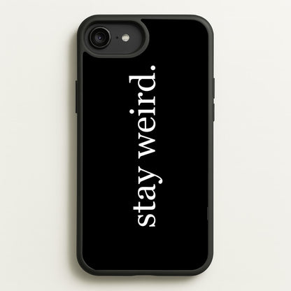 Stay Weird  -  Phone Case for iPhone 6 Plus / 7 Plus / 8 Plus