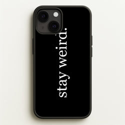 Stay Weird  -  Phone Case for iPhone 13 Mini