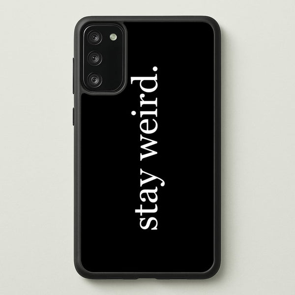 Stay Weird  -  Phone Case for Galaxy S20FE
