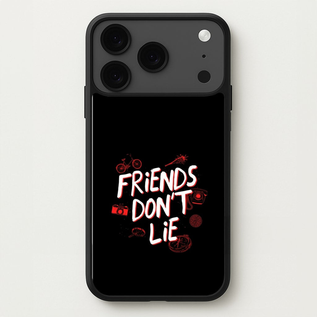 Friends Don't Lie Phone Case