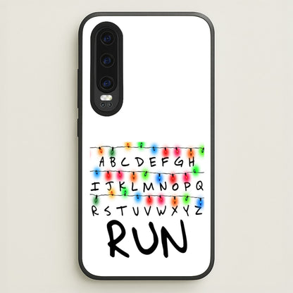 Run  - Stranger Things Phone Case for Huawei P30