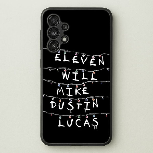 Eleven, Will, Mike, Dustin & Lucas  - Stranger Things Phone Case for Galaxy A13