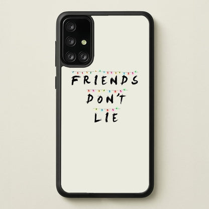 Friends Don't Lie Lights  - Friends Phone Case for Galaxy A71