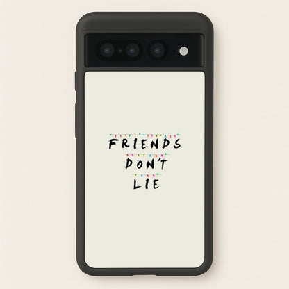 Friends Don't Lie Lights  - Friends Phone Case for Google Pixel 7 Pro