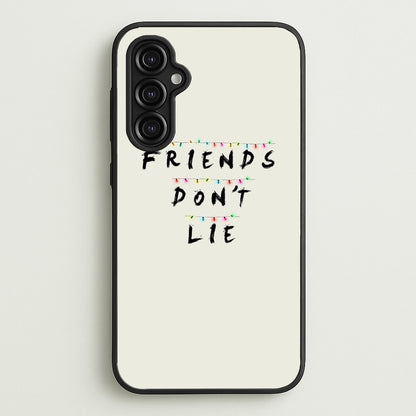Friends Don't Lie Lights  - Friends Phone Case for Galaxy A14