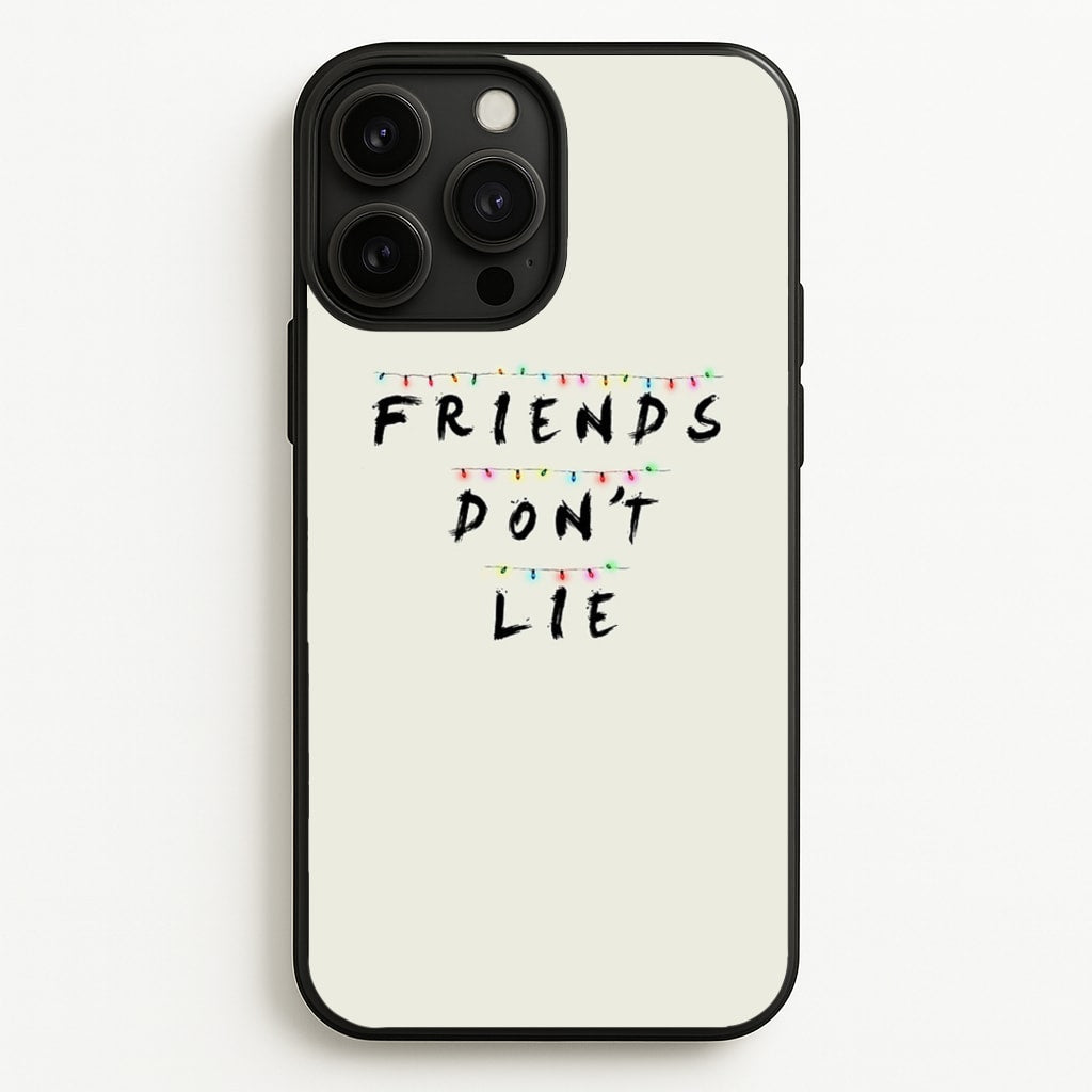 Friends Don't Lie Lights  - Friends Phone Case for iPhone 13 Pro Max