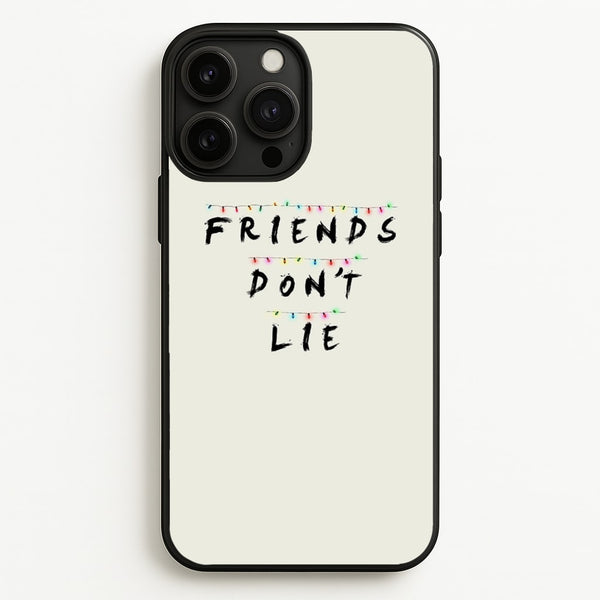 Friends Don't Lie Lights  - Friends Phone Case for iPhone 13 Pro Max
