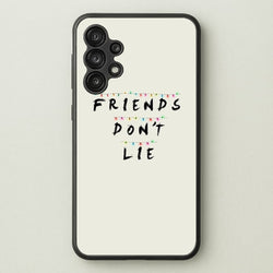 Friends Don't Lie Lights  - Friends Phone Case for Galaxy A13