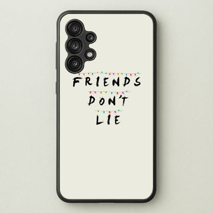 Friends Don't Lie Lights  - Friends Phone Case for Galaxy A13