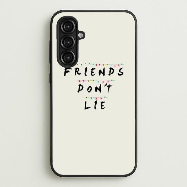 Friends Don't Lie Lights  - Friends Phone Case for Galaxy A16