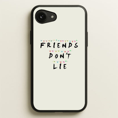 Friends Don't Lie Lights  - Friends Phone Case for iPhone 16e