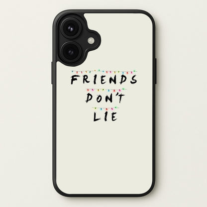 Friends Don't Lie Lights Phone Case for iPhone 17