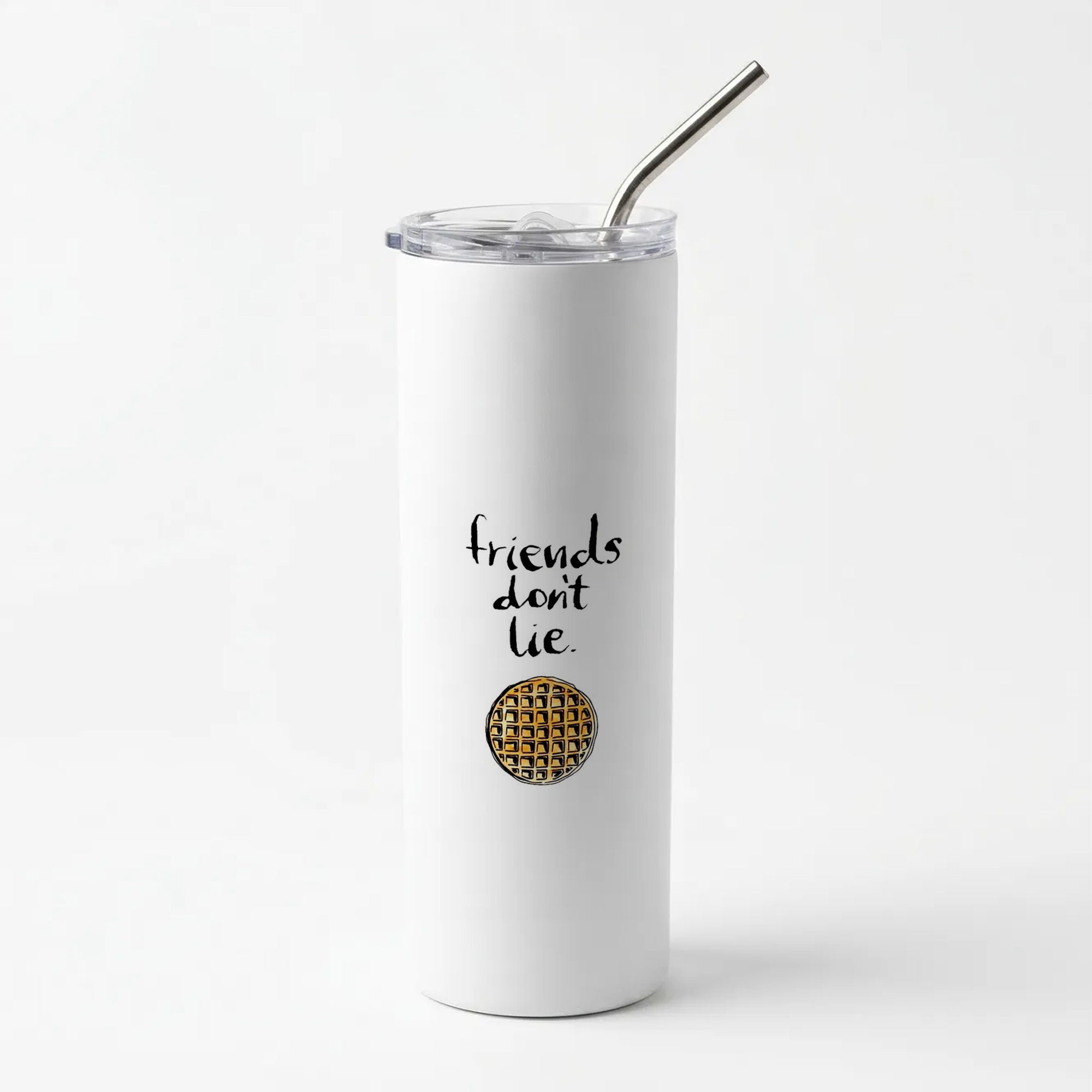 Friends Don't Lie Waffle Skinny Tumbler