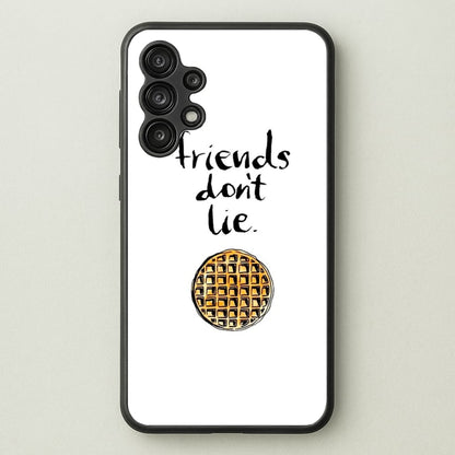 Friends Don't Lie Waffle  - Friends Phone Case for Galaxy A13