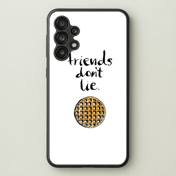 Friends Don't Lie Waffle  - Friends Phone Case for Galaxy A13