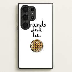 Friends Don't Lie Waffle  - Friends Phone Case for Galaxy S25 Ultra