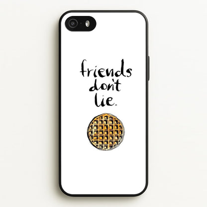 Friends Don't Lie Waffle  - Friends Phone Case for iPhone 5 / 5s / SE 2016