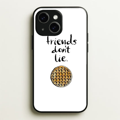 Friends Don't Lie Waffle  - Friends Phone Case for iPhone 15