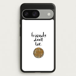 Friends Don't Lie Waffle  - Friends Phone Case for Google Pixel 9 / 9 Pro