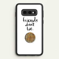 Friends Don't Lie Waffle  - Friends Phone Case for Galaxy S10e