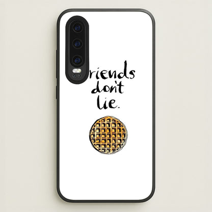 Friends Don't Lie Waffle  - Friends Phone Case for Huawei P30