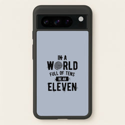 Be An Eleven  - Stranger Things Phone Case for Google Pixel 8 Pro