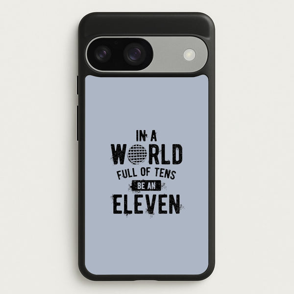 Be An Eleven  - Stranger Things Phone Case for Google Pixel 9 / 9 Pro