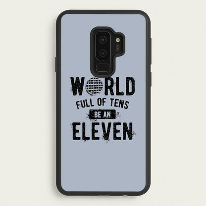 Be An Eleven  - Stranger Things Phone Case for Galaxy S9 Plus