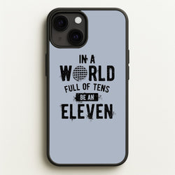 Be An Eleven  - Stranger Things Phone Case for iPhone 13