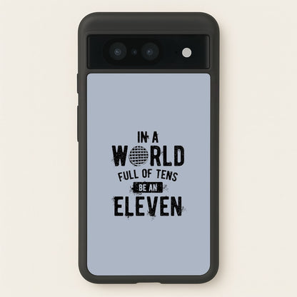 Be An Eleven  - Stranger Things Phone Case for Google Pixel 8