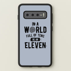 Be An Eleven  - Stranger Things Phone Case for Galaxy S10