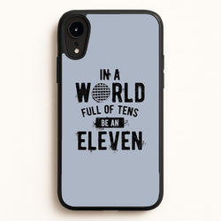 Be An Eleven  - Stranger Things Phone Case for iPhone XR