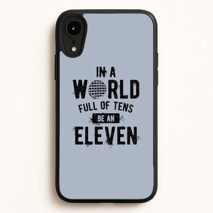 Be An Eleven  - Stranger Things Phone Case for iPhone XR