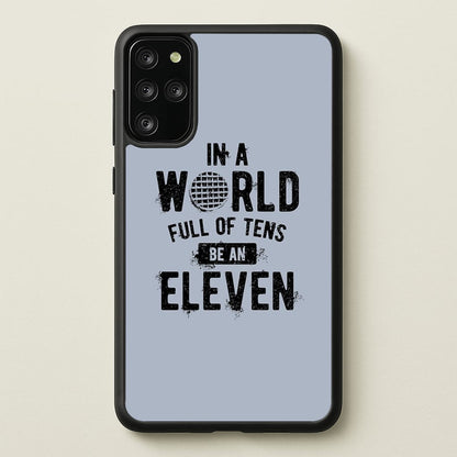Be An Eleven  - Stranger Things Phone Case for Galaxy S20 Plus