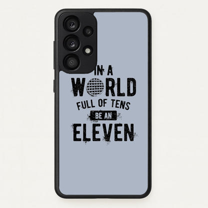 Be An Eleven  - Stranger Things Phone Case for Galaxy A33