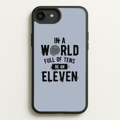 Be An Eleven  - Stranger Things Phone Case for iPhone 6 Plus / 7 Plus / 8 Plus