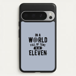 Be An Eleven  - Stranger Things Phone Case for Google Pixel 9 Pro XL
